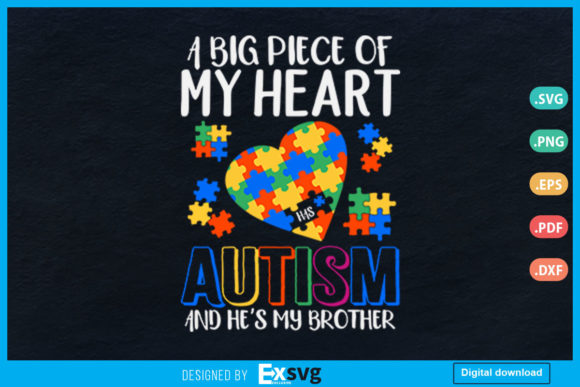 A Big Piece of My Heart Has Autism Graphics for Print Templates