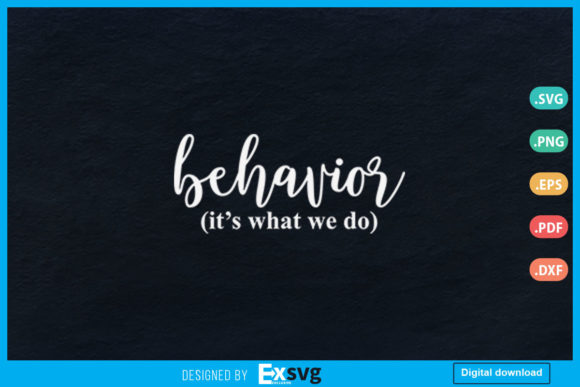 Behavior It’s What We Do Graphics for Local Branding
