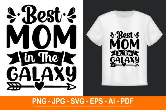 Best Mom in the Galaxy T Shirt Design