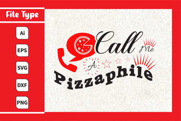 Call Me a Pizzaphile Graphics for Print Templates
