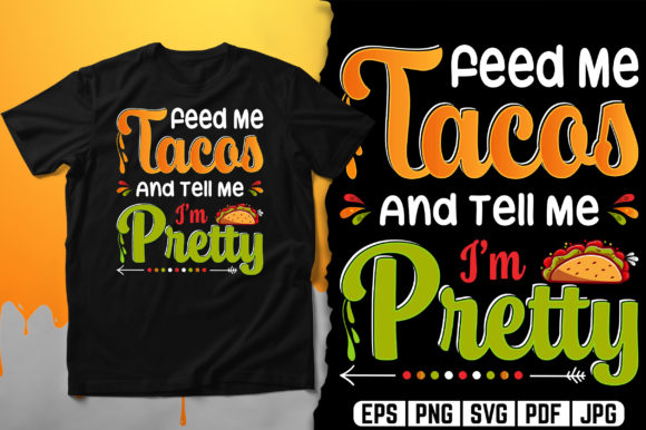 Feed Me Tacos Graphics for Print Templates