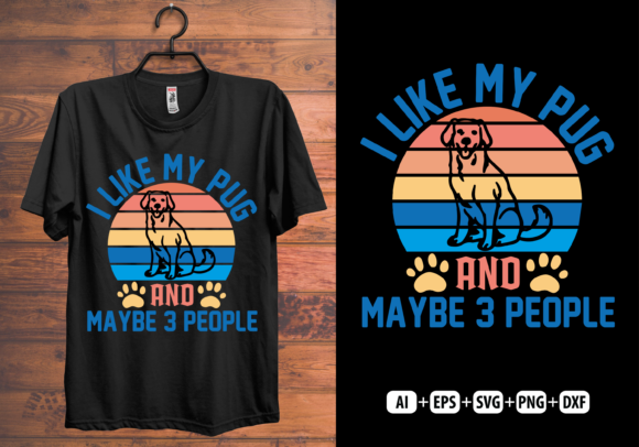 I Like My Pug and Maybe 3 People
