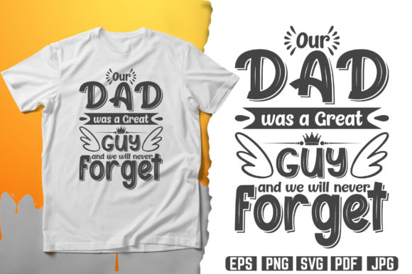 Our Dad Was a Great Guy Graphics for Print Templates