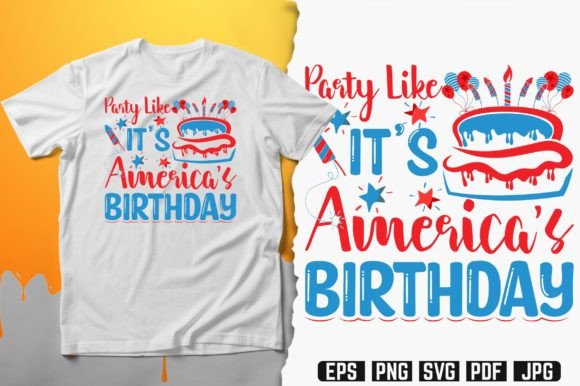 Party Like Its Americas Birthday Graphics