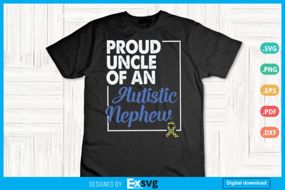 Proud Uncle of an Autistic Nephew Graphics