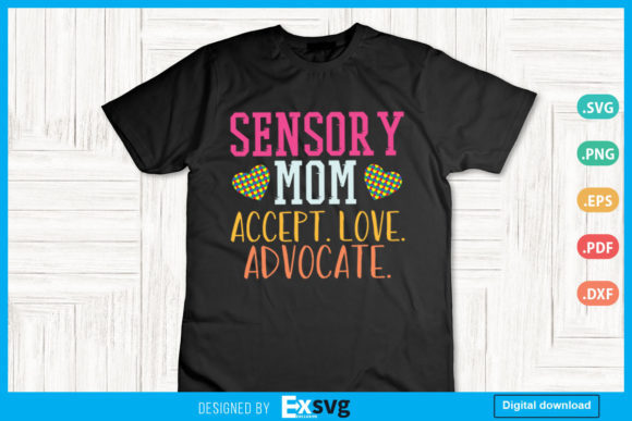 Sensory Mom Accept Love Advocate Graphics