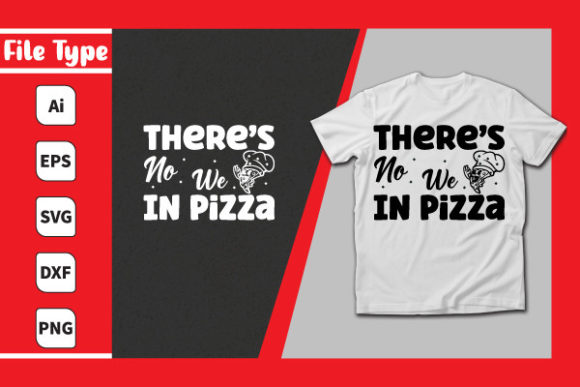 There’s No We in Pizza Graphics