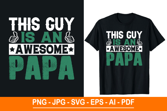 This Guy is an Awesome Papa Graphics